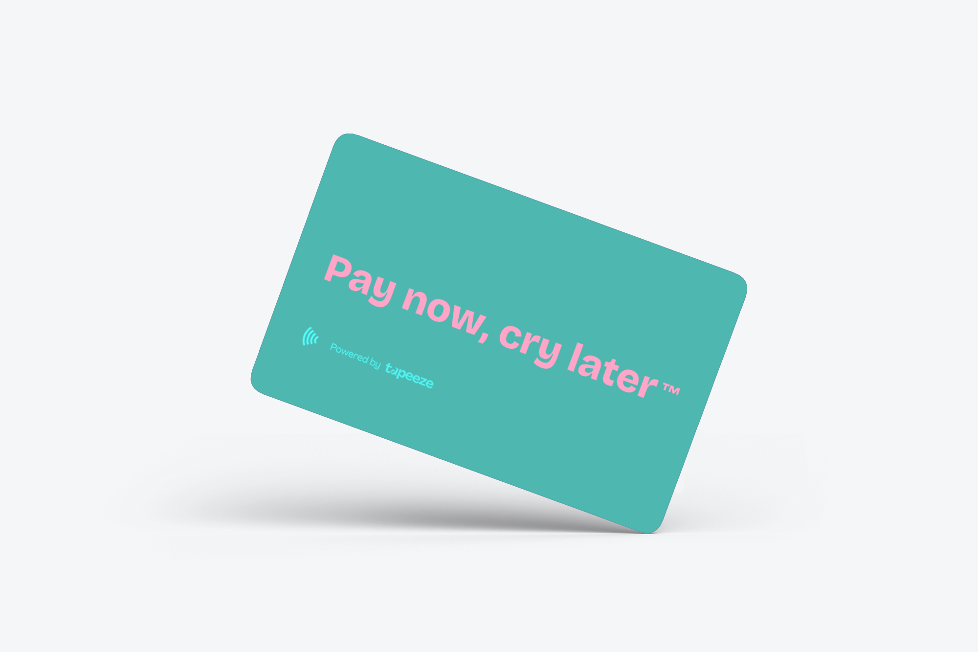 Pay now, cry later